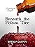 Beneath the Poison Tree