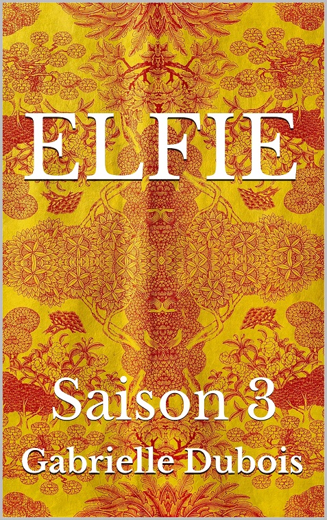 Elfie Saison 3 (Elfie, #3)