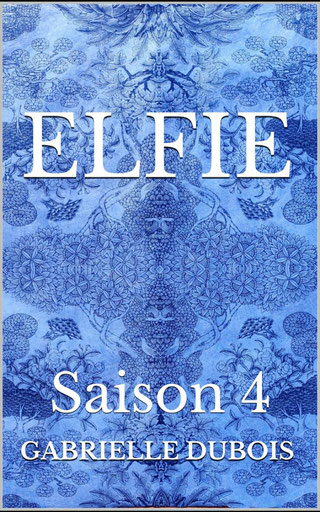 Elfie Saison 4 (Elfie, #4)