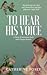 To Hear His Voice: Poem and Devotional Book