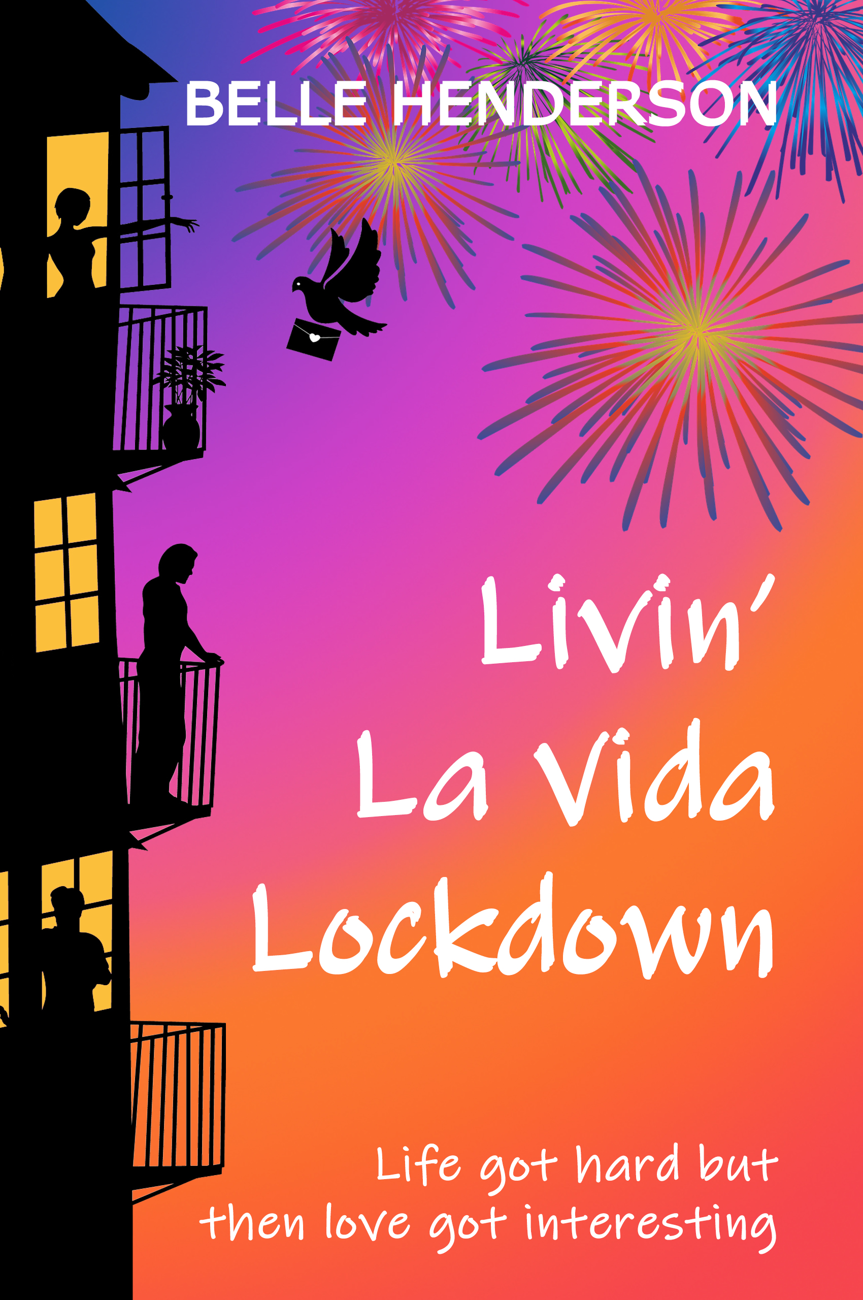 Livin' La Vida Lockdown: Life got hard but then love got interesting