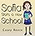 Sofia Starts a new School