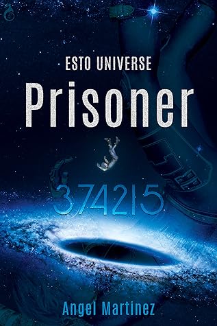 Prisoner 374215 (The ESTO Universe)