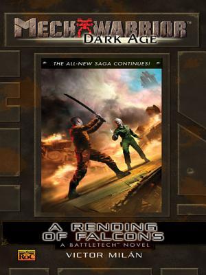 Mechwarrior: Dark Age #26: A Rending Of Falcons