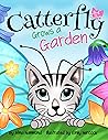 Catterfly Grows a Garden by Alma Hammond
