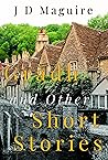Gràdh and Other Short Stories by J D MAGUIRE