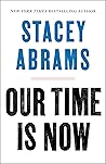 Our Time Is Now by Stacey Abrams