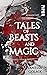 Tales of Beasts and Magic (Tales, #1)