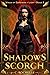 Shadows Scorch (Wings of Darkness + Light, #3)