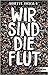 Wir sind die Flut: Roman zum Thema Aktivismus