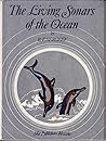 Living Sonars of the Ocean Living Sonars of the Ocean