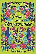 Pride and Premeditation (Jane Austen Murder Mystery, #1)