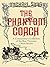 The Phantom Coach: A Connoisseur's Collection of Victorian Ghost Stories
