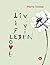 Liv Life Leben Vie Love by Mette Vedsø