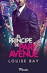 El príncipe de Park Avenue by Louise Bay El príncipe de Park Avenue by Louise Bay
