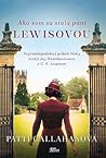 Ako som sa stala pani Lewisovou by Patti Callahan Henry