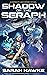 Shadow of the Seraph (Shadow of the Seraph #1)