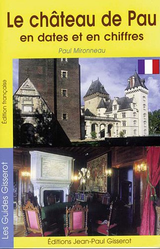 Chateau de Pau en Dates et en Chiffres (Paperback)