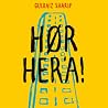 Hør her’a!