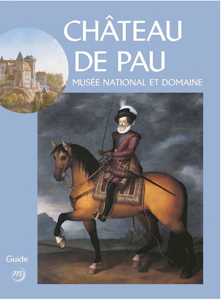 Château de Pau : Musée national et domaine (Paperback)