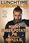 My, My Sweet Potato Pie by Sonja B.