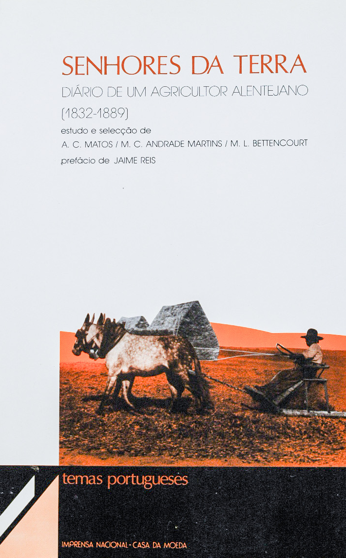Senhores da terra : diário de um agricultor alentejano (1832-1889)