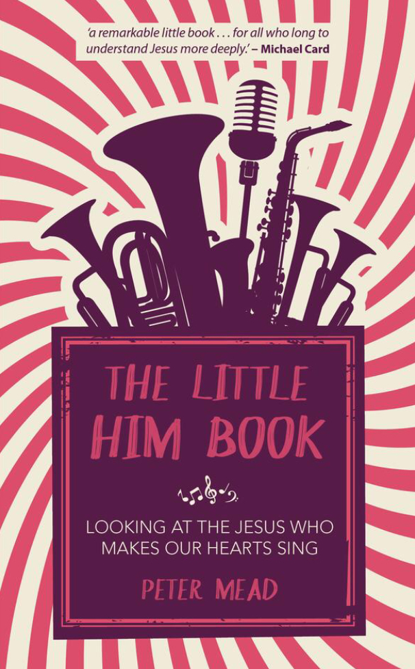 The Little Him Book: Looking At The Jesus Who Makes Our Hearts Sing (Paperback)