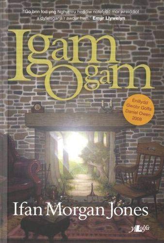 Igam Ogam Enillydd Gwobr Goffa Daniel Owen 2008 (Welsh Edition)