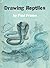 Drawing Reptiles by Paul Frame