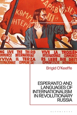 Esperanto and Languages of Internationalism in Revolutionary Russia (Hardcover)