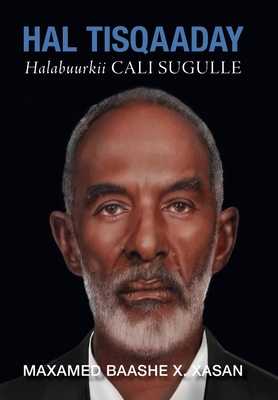 Hal Tisqaaday, Halabuurkii Cali Sugulle (Duncarbeed) (Somali Edition)