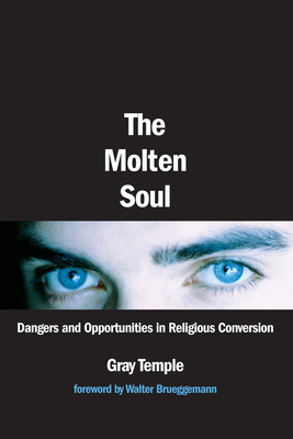 The Molten Soul: Dangers and Opportunities in Religious Conversion