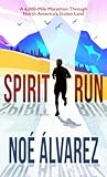 Spirit Run: A 6,000-Mile Marathon Through North America's Stolen Land (Thorndike Press Large Print Biographies & Memoirs)
