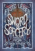 Sword & Sorcery: L'epopea di Fafhrd e del Gray Mouser