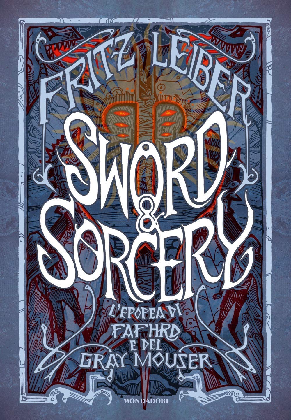 Sword & Sorcery: L'epopea di Fafhrd e del Gray Mouser (Hardcover)