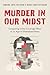 Murder in Our Midst: Compar...