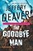 The Goodbye Man (Thorndike Press Large Print Core Series)