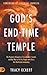 God's End-Time Temple: The ...