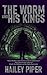 The Worm and His Kings