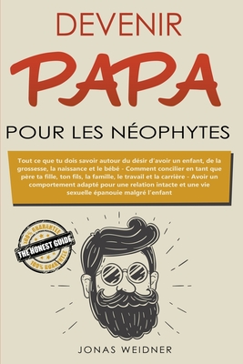 Devenir papa pour les néophytes (Famille et partenariat) (French Edition)