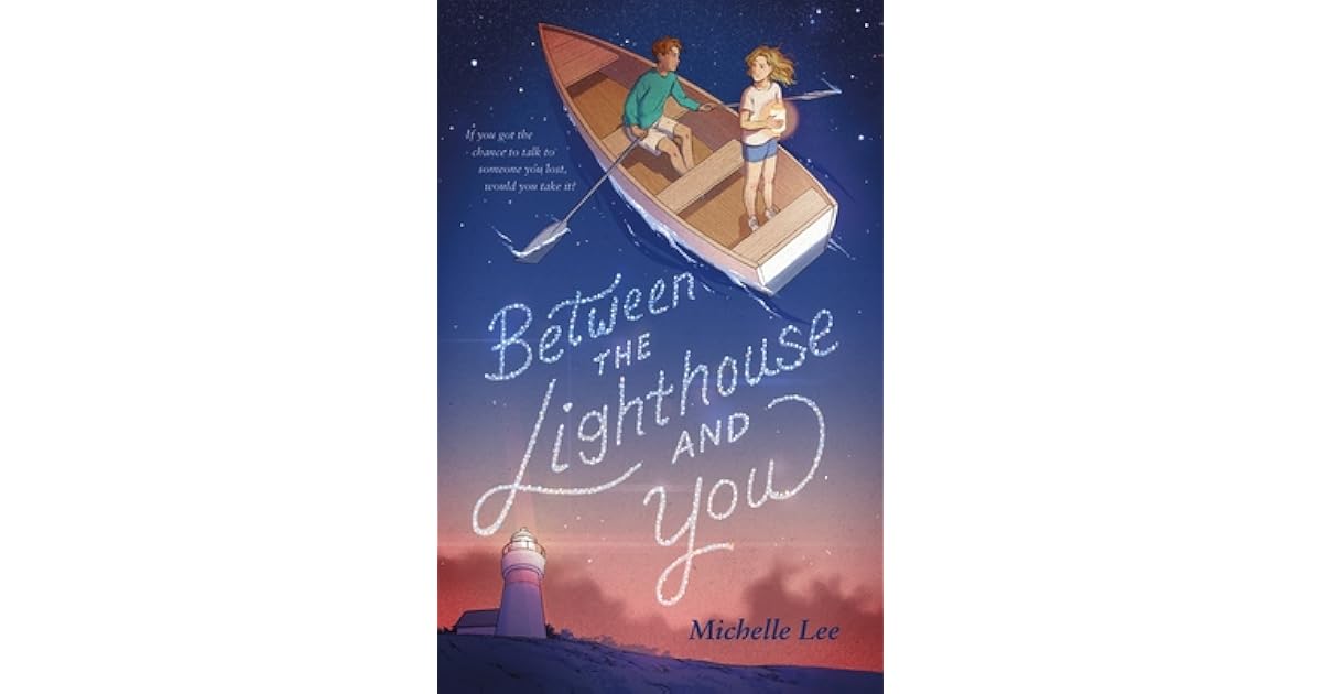 Between the Lighthouse and You by Michelle Lee