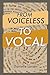 From Voiceless To Vocal