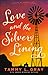 Love and the Silver Lining (State of Grace, #2) by Tammy L. Gray