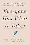 Everyone Has What It Takes by William D Kenower