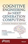 Cognitive Engineering for Next Generation Computing: A Practical Analytical Approach (Next Generation Computing and Communication Engineering)
