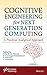Cognitive Engineering for Next Generation Computing: A Practical Analytical Approach (Next Generation Computing and Communication Engineering)
