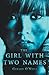 The Girl with Two Names: A Novel