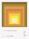Living in Data: A Citizen's Guide to a Better Information Future