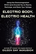 Electric Body, Electric Health