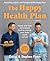 The Happy Health Plan: Simp...